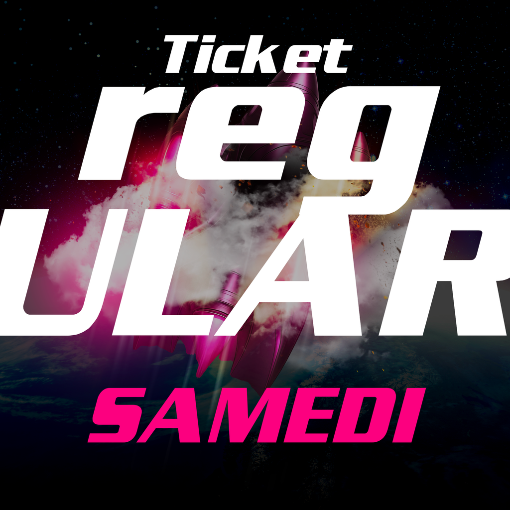 Ticket Regular Samedi